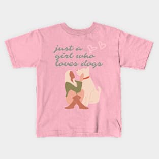 Just a girl who loves dogs Kids T-Shirt